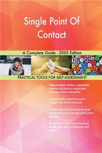 Single Point Of Contact A Complete Guide - 2020 Edition