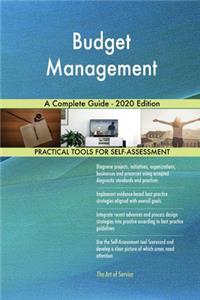 Budget Management A Complete Guide - 2020 Edition