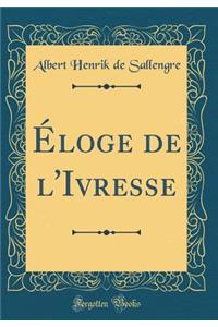 Ã?loge de l'Ivresse (Classic Reprint)
