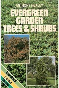 Evergreen Garden Trees and Shrubs (Colour)