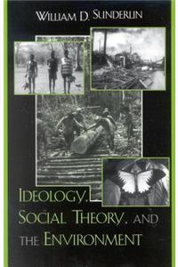 Ideology, Social Theory, and the Environment