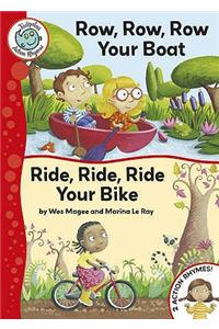 Row, Row, Row Your Boat / Ride, Ride, Ride Your Bike