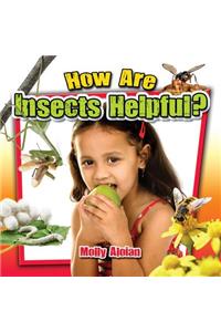 How Are Insects Helpful?