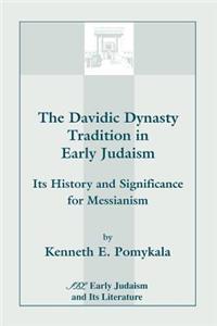 The Davidic Dynasty Tradition in Early Judaism