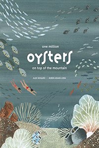 One Million Oysters on Top of the Mountain