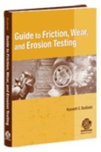 Mnl 56 Guide To Friction, Wear And Erosion Testing