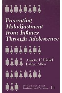 Preventing Maladjustment from Infancy Through Adolescence