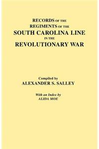 Records of the Regiments of the South Carolina Line