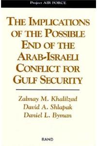 Implications of the Possible End of the Arab-Israeli Conflict to Gulf Security