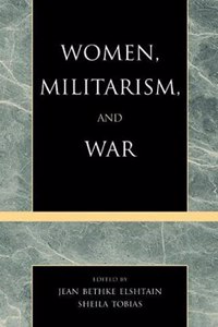 Women, Militarism, and War