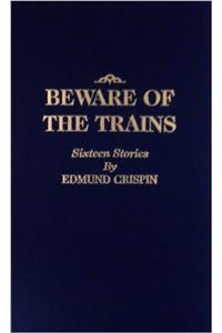 Beware of the Trains and Other Stories