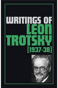Writings of Leon Trotsky (1937-38)