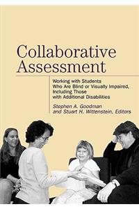 Collaborative Assessment: Working with Students Who Are Blind or Visually Impaired, Including Those with Additional Disabilities