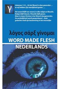 Word Made Flesh - Nederlands