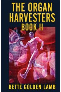 The Organ Harvesters Book II