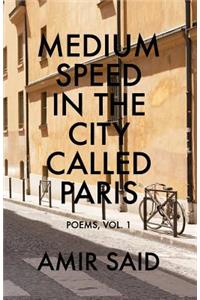 Medium Speed in the City Called Paris