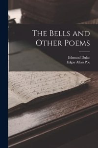 Bells and Other Poems