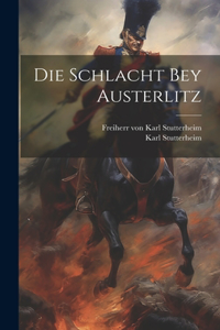 Schlacht bey Austerlitz