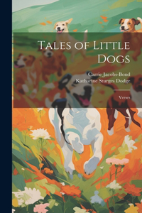 Tales of Little Dogs