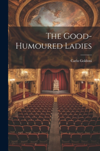 Good-Humoured Ladies