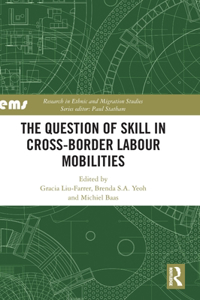 Question of Skill in Cross-Border Labour Mobilities