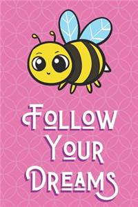 Follow Your Dreams