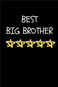 Best Big Brother: Journal For Him, Notebook, Diary, Gift For Brothers, Step Brothers, Boys, Men and Adults (6 x 9 Lined Notebook, 120 pages)