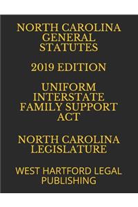 North Carolina General Statutes 2019 Edition Uniform Interstate Family Support ACT
