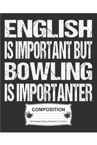 English Is Important But Bowling Is Importanter Composition