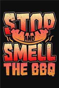 Stop And Smell The BBQ
