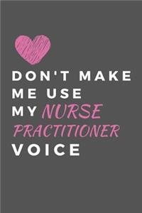 Don't Make My Use My Nurse Practitioner Voice