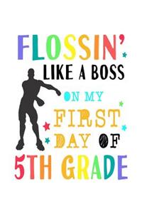 Flossin' Like A Boss On My First Day of 5th Grade