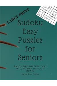 Sudoku Easy Puzzles for Seniors - LARGE PRINT: Enjoy 200 puzzles that will power up your brain