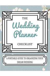 The Wedding Planner Checklist A Portable Guide To Organizing Your Dream Wedding