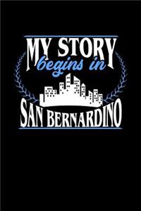 My Story Begins in San Bernardino