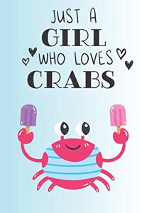 Just A Girl Who Loves Crabs