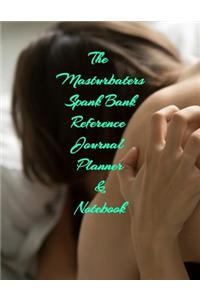 The Masturbater�s Spank Bank Reference Journal Planner & Notebook