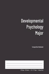 Developmental Psychology Major Composition Notebook: College Ruled Book for Students - Study, Write, Draw, Journal & more in this 110 page Workbook