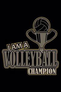 I Am A Volleyball Champion