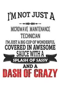 I'm Not Just A Microwave Maintenance Technician