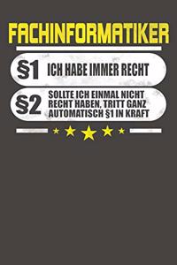 Fachinformatiker §1 Ich Habe Immer Recht §2 Sollte Ich Einmal Nicht Recht Haben, Tritt Ganz Automatisch §1 In Kraft