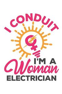 I Conduit I'm A Woman Electrician