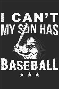 I Can't My Son Has Baseball