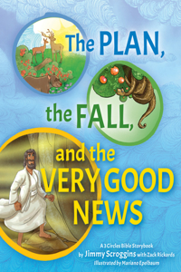 Plan, the Fall, and the Very Good News