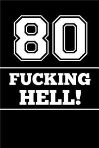 80 Fucking Hell!