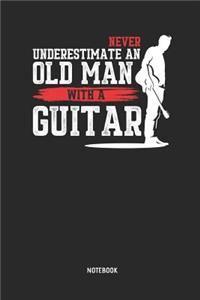 Never Underestimate an Old Man with a Guitar Notebook