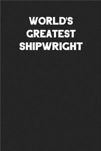 World's Greatest Shipwright