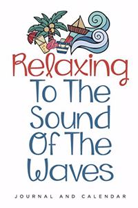Relaxing to the Sound of the Waves