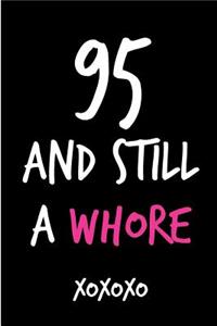 95 and Still a Whore