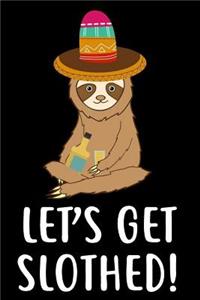 Let's Get Slothed!